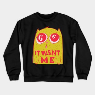 Fontaine Exclusives It Wasn't Me #132 Crewneck Sweatshirt